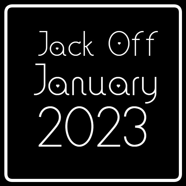Jack Off January 2023