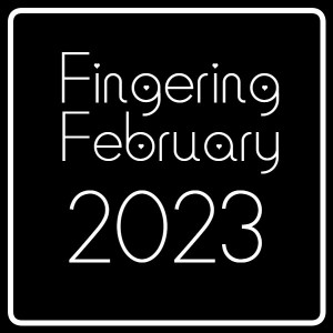 Fingering February 2023