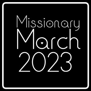Missionary March 2023