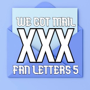 XXX Fan Letters 5