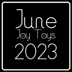 June Joy Toys 2023