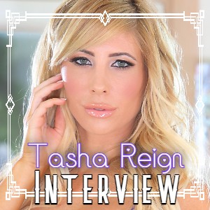 Interview with Tasha Reign