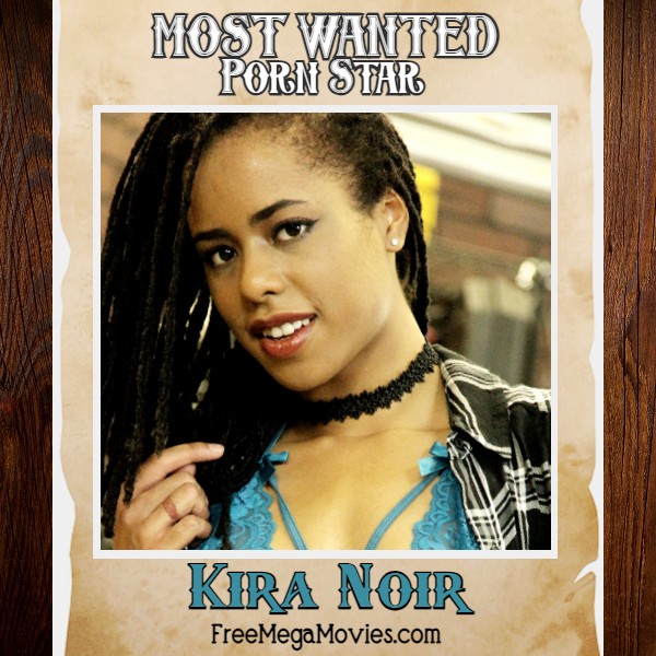 most wanted pornstar kira noir