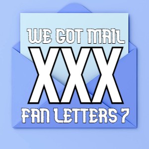 XXX Fan letters 7