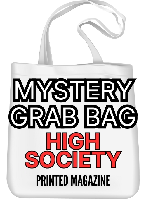 Grab Bag Printed Magazine – High Society