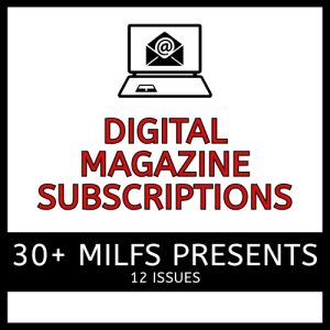 12 issue digital subscription to 30+ MILF Presents magazine