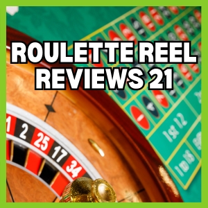 Roulette Reel Reviews 21